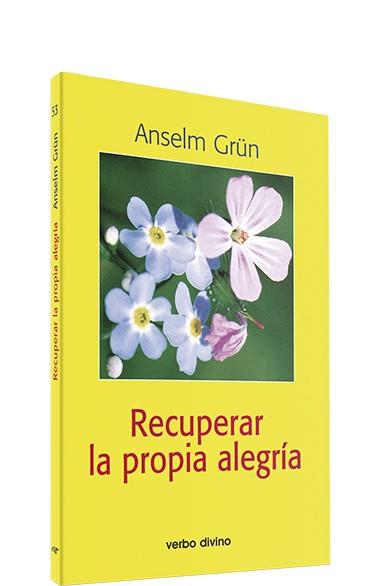 RECUPERAR LA PROPIA ALEGRIA | 9788481693003 | GRÜN, ANSELM (1945- )