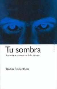 TU SOMBRA. APRENDE A CONOCER TU LADO OSCURO APREND | 9788449311949 | ROBERTSON, ROBIN