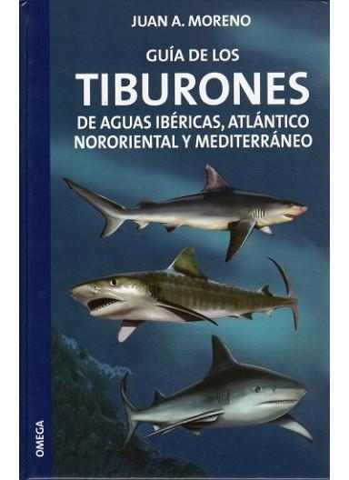 GUIA DE LOS TIBURONES DE AGUAS IBERICAS, ATLANTICO... | 9788428213677 | MORENO, J. A.