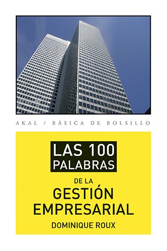 LAS 100 PALABRAS DE LA GESTIÓN EMPRESARIAL | 9788446039402 | ROUX, DOMINIQUE