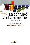 CONFUSIO DE L'URBANISME, LA | 9788473067171 | OLIVA CASAS, JOSEP