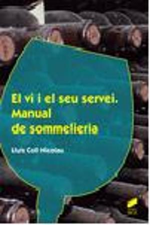 EL VI I SEU SERVEI | 9788490778418 | COLL NICOLAU, LLUÍS