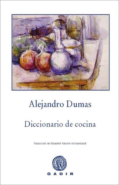 DICCIONARIO DE COCINA | 9788496974890 | DUMAS, ALEJANDRO