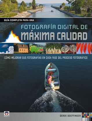 GUÍA COMPLETA PARA UNA FOTOGRAFÍA DIGITAL DE MÁXIMA CALIDAD | 9788479028053 | DOEFFINGER, DEREK / SUE, SANDRAREV.