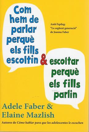 COM HEM DE PARLAR PERQUE ELS FILLS ESCOLTIN I ESCOLTAR PERQUE ELS FILLS PARLIN | 9788497991278 | FABER, ADELE/MAZLISH, ELAINE