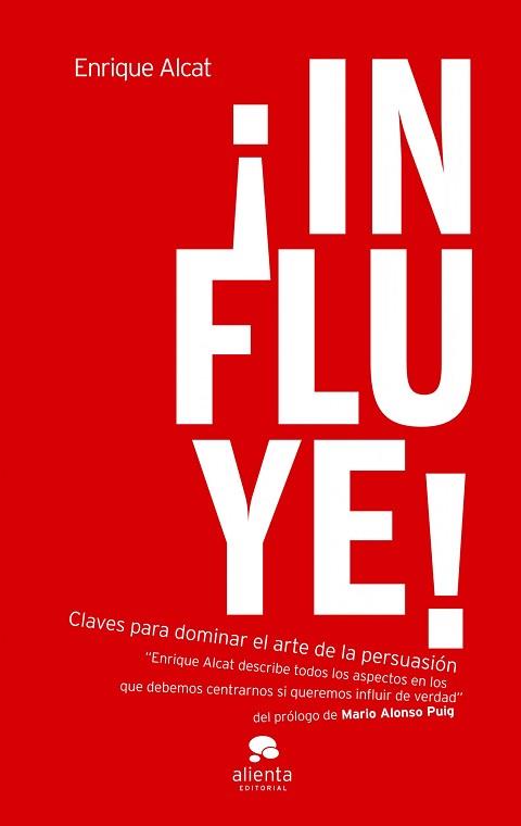 INFLUYE | 9788492414772 | ALCAT GUERRERO, ENRIQUE