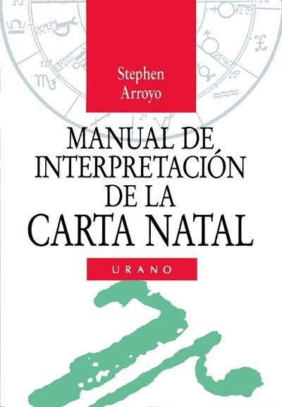 MANUAL DE INTERPRETACION DE LA CARTA NATAL | 9788479530068 | ARROYO, STEPHEN