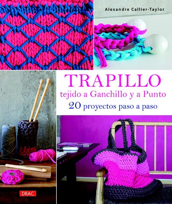 TRAPILLO TEJIDO A GANCHILLO Y A PUNTO | 9788498744064 | CALLIER-TAYLOR, ALEXANDRE