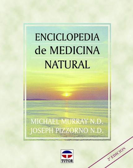 ENCICLOPEDIA DE LA MEDICINA NATURAL | 9788479021702 | MURRAY, MICHAEL/ PIZZORNO, JOSEPH