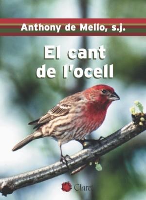 CANT DE L'OCELL, EL | 9788472634084 | MELLO, ANTHONY DE