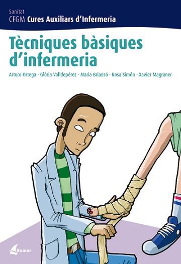 TECNIQUES BASIQUES D'INFERMERIA | 9788496334236 | ORTEGA PEREZ, ARTURO ,  [ET. AL.]