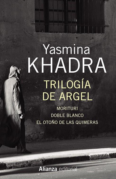 TRILOGÍA DE ARGEL | 9788491043911 | KHADRA, YASMINA