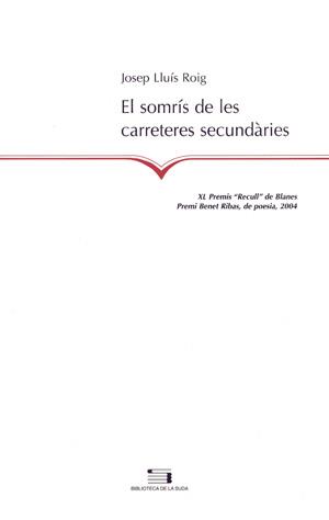 SOMRIS DE LES CARRETERES SECUNDARIES | 9788497792035 | ROIG, JOSEP LLUÍS