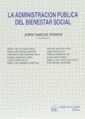 ADMINISTRACION PUBLICA DEL BIENESTAR SOCIAL, LA | 9788480021609 | GARCES FERRER, JORGE ... [ET AL.]