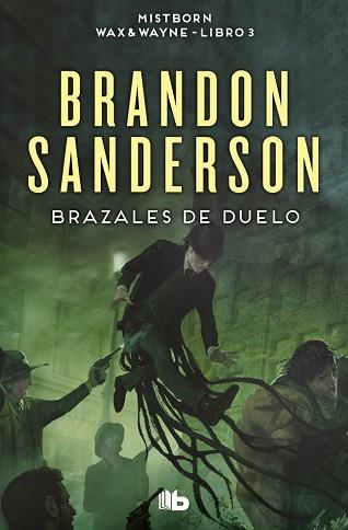 BRAZALES DE DUELO (WAX & WAYNE 3) | 9788490708750 | SANDERSON, BRANDON