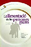 ALIMENTACIÓ DE LES PERSONES GRANS. CONSELLS I RECEPTES | 9788473068260 | D'ENSENYAMENT SUPERIOR DE NUTR