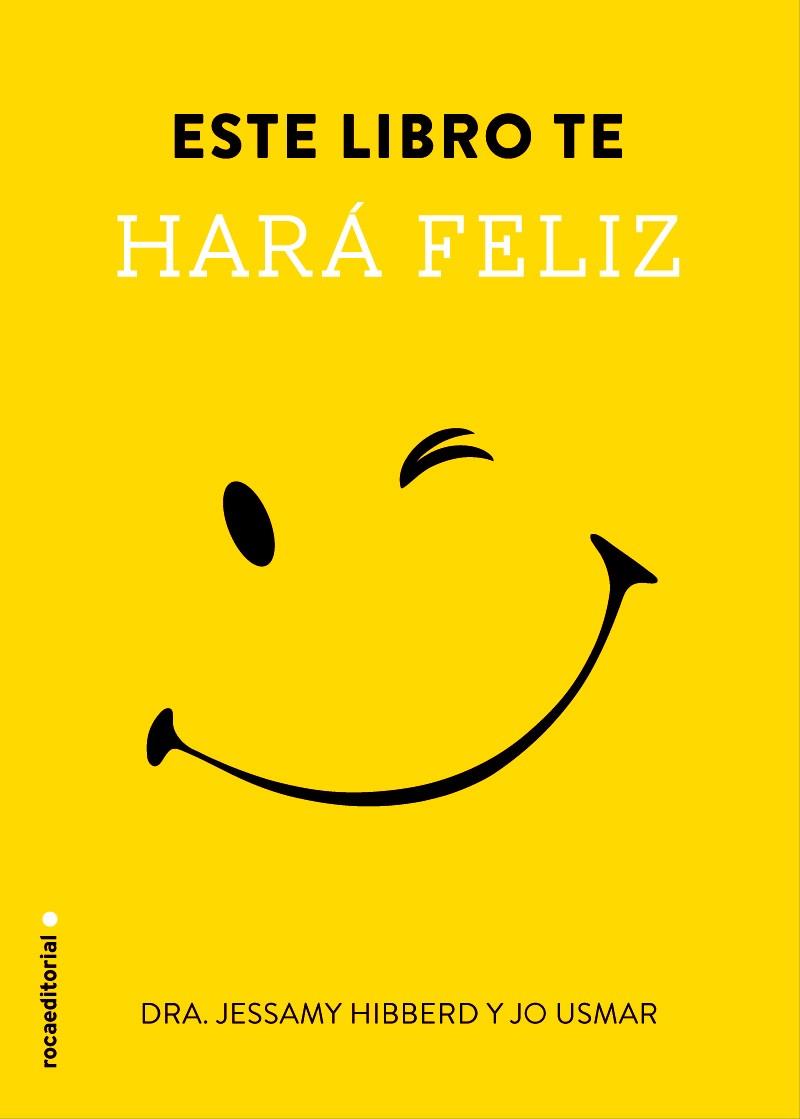 ESTE LIBRO TE HARÁ FELIZ | 9788499189116 | HIBBERD, JESSAMY