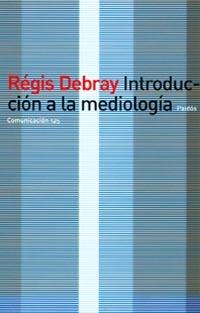 INTRODUCCION A LA MEDIOLOGIA | 9788449310263 | DEBRAY, REGIS