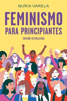 FEMINISMO PARA PRINCIPIANTES (EDICIÓN ACTUALIZADA) | 9788413140803 | VARELA, NURIA