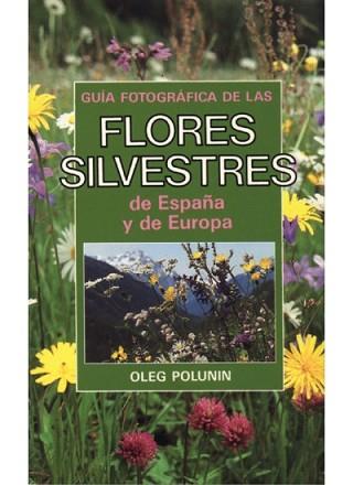 GUIA FOTOGRAFICA DE LAS FLORES SILVESTRES DE ESPA | 9788428208574 | POLUNIN. OLEG