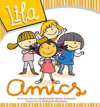 LILA, LA. AMICS | 9788448833206 | ESTIVILL, DR. EDUARD/DOMÈNECH, MONTSE