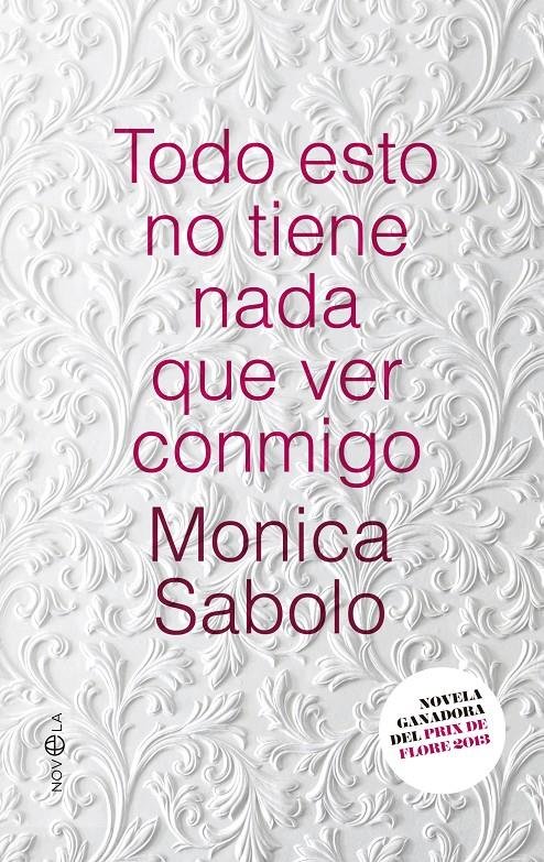 TODO ESTO NO TIENE NADA QUE VER CONMIGO | 9788490600788 | SABOLO, MONICA