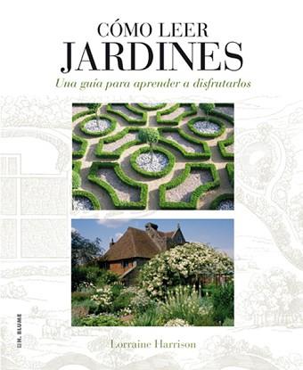 COMO LEER JARDINES | 9788496669789 | HARRISON, LORRAINE / NICOLSON, JULIET