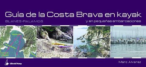 GUÍA DE LA COSTA BRAVA (VOL.1. BLANES-PALAMÓS) | 9788474861440 | ÁLVAREZ REY, MARC