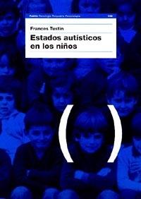 ESTADOS AUTISTICOS EN LOS NIÑOS | 9788475098043 | TUSTIN, FRANCES