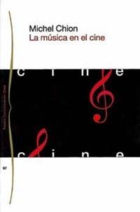 MUSICA EN EL CINE, LA | 9788449304477 | CHION, MICHEL