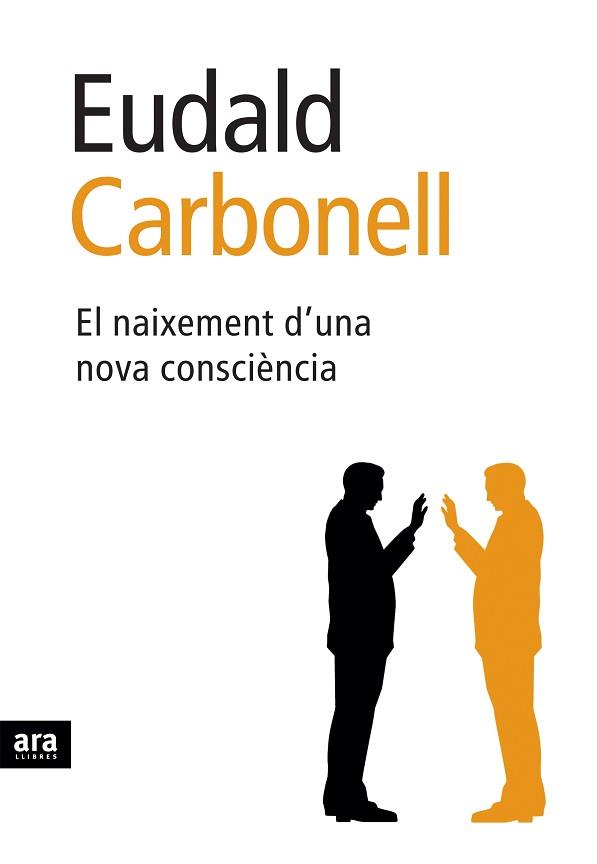 NAIXEMENT D'UNA NOVA CONSCIENCIA, EL | 9788496767089 | CARBONELL, EDUALD