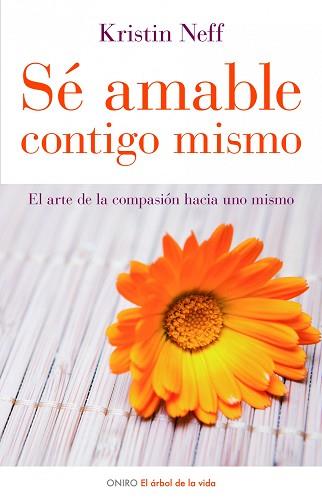 SE AMABLE CONTIGO MISMO | 9788497543798 | NEFF, KRISTIN