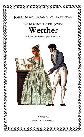 DESVENTURAS DEL JOVEN WERTHER, LAS | 9788437604077 | GOETHE, JOHANN WOLFGANG VON