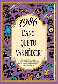 1986 L'ANY QUE TU VAS NEIXER | 9788489589599 | AUTORES VARIOS