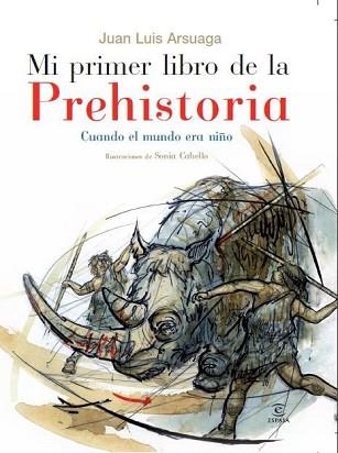 MI PRIMER ATLAS DE LA PREHISTORIA | 9788467029383 | ARSUAGA, JUAN LUIS