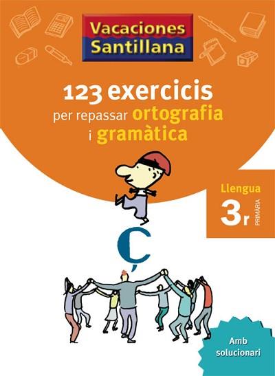 VACACIONES SANTILLANA 123 EXERCICIS PER REPASAR ORTOGRAFIA I | 9788479181543 | VV.AA.