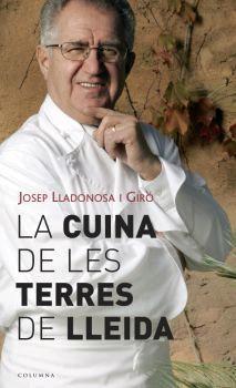 CUINA DE LES TERRES DE LLEIDA, LA | 9788466407106 | LLADONOSA I GIRO, JOSEP