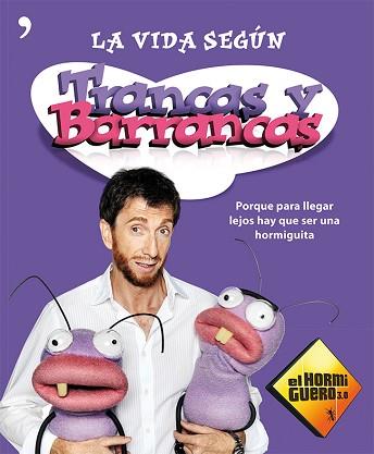 VIDA SEGÚN TRANCAS Y BARRANCAS | 9788499982182 | EL HORMIGUERO 3.0