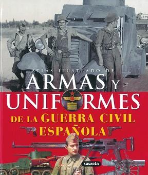 ARMAS Y UNIFORMES DE LA GUERRA CIVIL ESPAÑOLA | 9788430570362 | MOLINA FRANCO, LUCAS / MANRIQUE GARCÍA, JOSÉ MARÍA