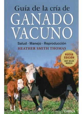 GUIA DE LA CRIA DE GANADO VACUNO | 9788428215459 | SMITH THOMAS,HEATHER