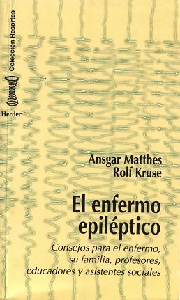 ENFERMO EPILEPTICO, EL. CONSEJOS PARA EL ENFERMO, | 9788425420702 | MATTHES, ANSGAR / KRUSE, ROLF