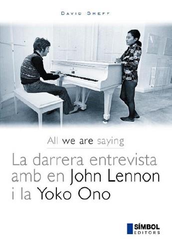 DARRERA ENTREVISTA AMB EN JOHN LENNON I LA YOKO | 9788493198404 | SHEFF, DAVID