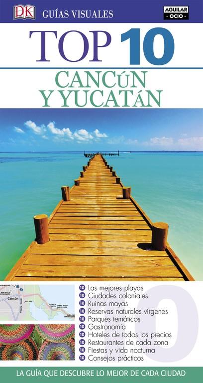 CANCÚN Y YUCATÁN (GUÍAS TOP 10) | 9788403512627 | VARIOS AUTORES