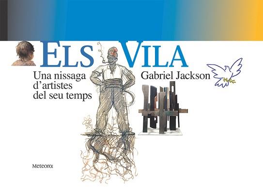 VILA, ELS. UNA NISSAGA D'ARTISTES DEL SEU TEMPS | 9788495623331 | JACKSON, GABRIEL