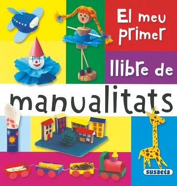 MEU PRIMER LLIBRE DE MANUALITATS, EL | 9788467703726 | A.A.V.V.