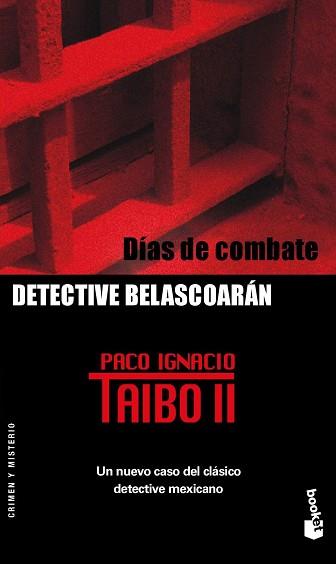 DIAS DE COMBATE (DETECTIVE BELASCOARAN) | 9788408053811 | TAIBO, PACO IGNACIO