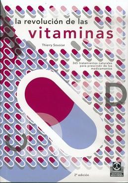 REVOLUCION DE LAS VITAMINAS, LA. 365 TRATAMIENTOS | 9788480193191 | SOUCCAR, THIERRY