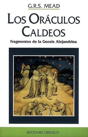 ORACULOS CALDEOS, LOS. FRAGMENTOS DE LA GNOSIS ALE | 9788477205968 | MEAD, G.R.S.