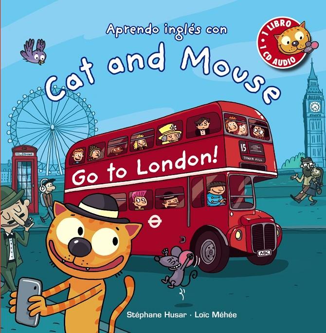 CAT AND MOUSE. GO TO LONDON! | 9788467871012 | HUSAR, STÉPHANE