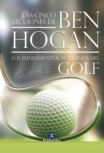 CINCO LECCIONES DE BEN HOGAN | 9788499100074 | HOGAN, BEN